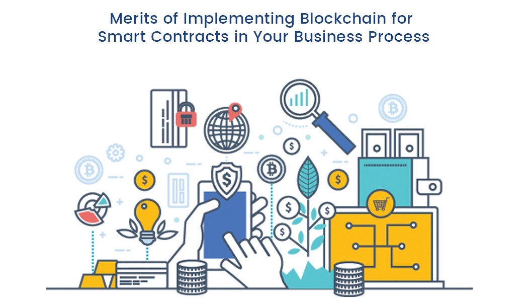 Merits-of-Implementing-Blockchain-for-Smart-Contracts-in-Your-Business-Process